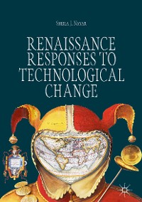 Cover Renaissance Responses to Technological Change