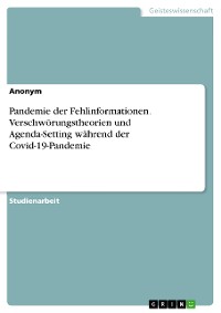 Cover Pandemie der Fehlinformationen. Verschwörungstheorien und Agenda-Setting während der Covid-19-Pandemie