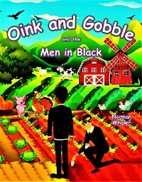 Cover Oink and Gobble and the Men in Black