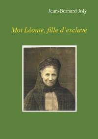 Cover Moi Léonie fille d'esclave