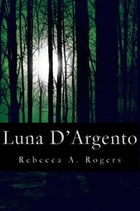 Cover Luna D''Argento (Luna D''Argento, #1)