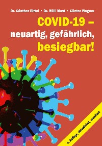 Cover Covid-19 – neuartig, gefährlich, besiegbar!