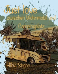 Cover Just love zwischen Wohnmobil und Campingplatz
