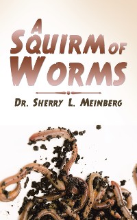 Cover A Squirm of Worms
