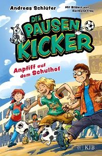 Cover Die Pausenkicker – Anpfiff auf dem Schulhof