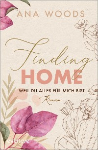 Cover Finding Home – Weil du alles für mich bist