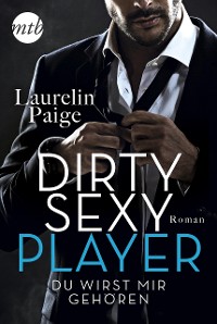 Cover Dirty Sexy Player - Du wirst mir gehören!