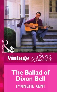 Cover Ballad of Dixon Bell (Mills & Boon Vintage Superromance) (At the Carolina Diner, Book 2)