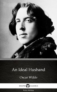 Cover An Ideal Husband by Oscar Wilde (Illustrated)