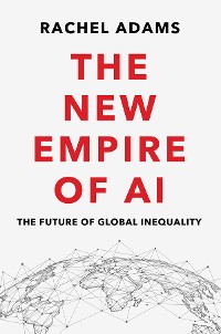 Cover The New Empire of AI