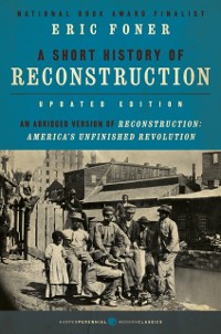 Cover Short History of Reconstruction [Updated Edition]