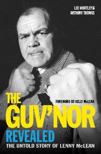 Cover The Guv'nor Revealed - The Untold Story of Lenny McLean