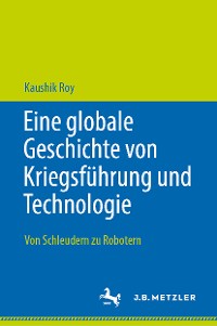 Cover Eine globale Geschichte von Kriegsführung und Technologie