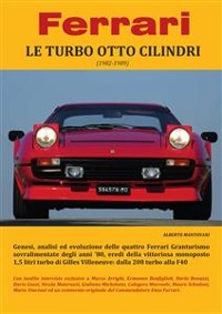 Cover Ferrari - LE TURBO OTTO CILINDRI (1982-1989)
