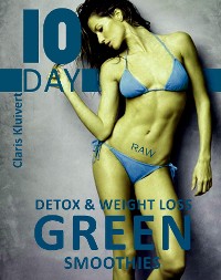 Cover 10 Day Detox And Weight Loss Green Smoothies