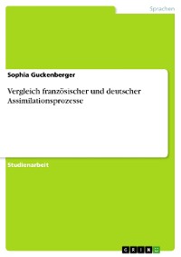 Cover Vergleich französischer und deutscher Assimilationsprozesse