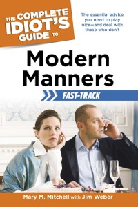 Cover Complete Idiot's Guide to Modern Manners Fast-Track