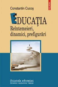 Cover Educatia. Reintemeieri, dinamici, prefigurari