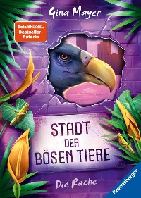 Cover Stadt der bösen Tiere, Band 4: (actionreiche 2. Staffel der Bestseller-Reihe "Internat der bösen Tiere" ab 10 Jahren)