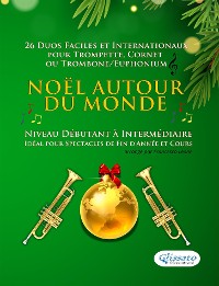 Cover Noël autour du monde - 26 Duos Faciles et Internationaux  pour Trompette, Cornet ou Trombone/Euphonium (clé de sol)