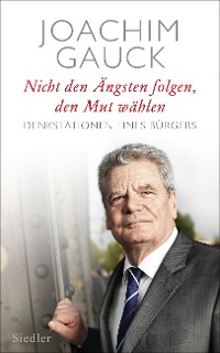 Cover Nicht den Ängsten folgen, den Mut wählen