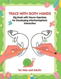Cover NeuroTracing. Two-handed Drawing for Developing Interhemispheric Interaction