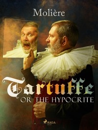 Cover Tartuffe, or The Hypocrite