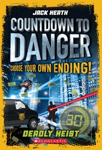 Cover Countdown to Danger: Deadly Heist