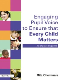 Cover Engaging Pupil Voice to Ensure that Every Child Matters