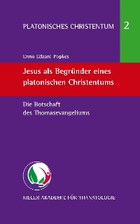 Cover Jesus als Begründer eines platonischen Christentums
