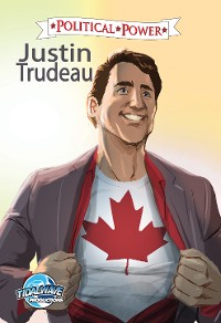 Cover Political Power: Justin Trudeau