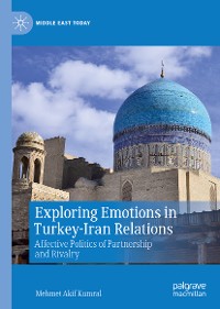 Cover Exploring Emotions in Turkey-Iran Relations