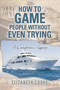 Cover How to Game People Without Even Trying