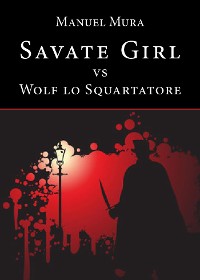 Cover Savate Girl vs Wolf lo Squartatore