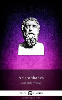 Cover Delphi Complete Works of Aristophanes (Illustrated)