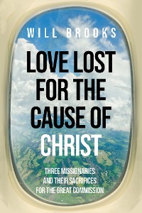 Cover Love Lost for the Cause of Christ