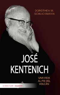 Cover José Kentenich, una vida al pie del volcán