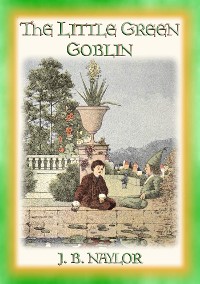 Cover THE LITTLE GREEN GOBLIN - a Goblin takes a boy on the adventure of a lifetime