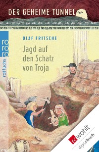 Cover Der geheime Tunnel: Jagd auf den Schatz von Troja