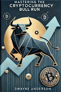 Cover Mastering the Cryptocurrency Bull Run