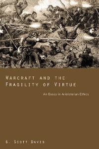 Cover Warcraft and the Fragility of Virtue