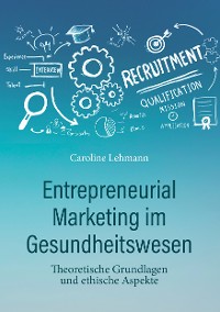 Cover Entrepreneurial Marketing im Gesundheitswesen