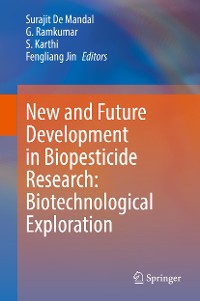 Cover New and Future Development in Biopesticide Research: Biotechnological Exploration