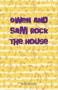 Cover Owen and Sam Rock the House