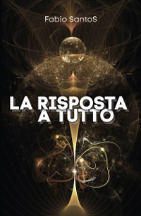 Cover La risposta a tutto