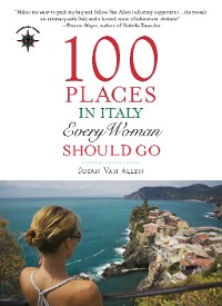 Cover 100 Places in Italy Every Woman Should Go