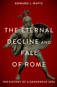 Cover Eternal Decline and Fall of Rome