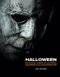 Cover Halloween: The Official Making of Halloween, Halloween Kills and Halloween Ends