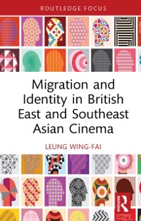 Cover Migration and Identity in British East and Southeast Asian Cinema