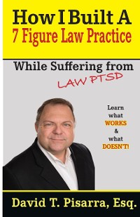 Cover How I Built A 7 Figure Law Practice